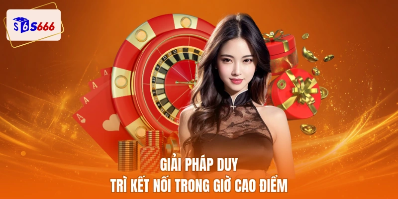Giải pháp duy trì kết nối trong giờ cao điểm