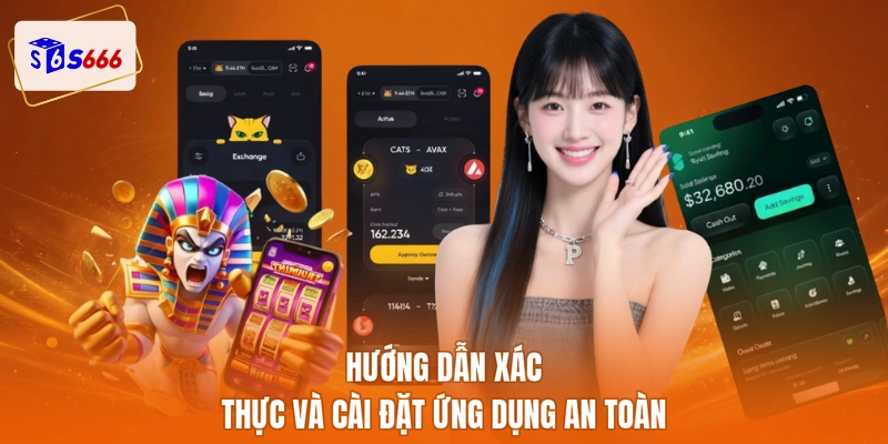 Hướng dẫn xác thực và cài đặt ứng dụng an toàn